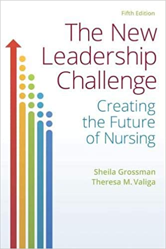 The New Leadership Challenge: Creating the Future of Nursing (5th Edition) - Orginal Pdf